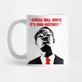 " Africa will write its own history, " Mug